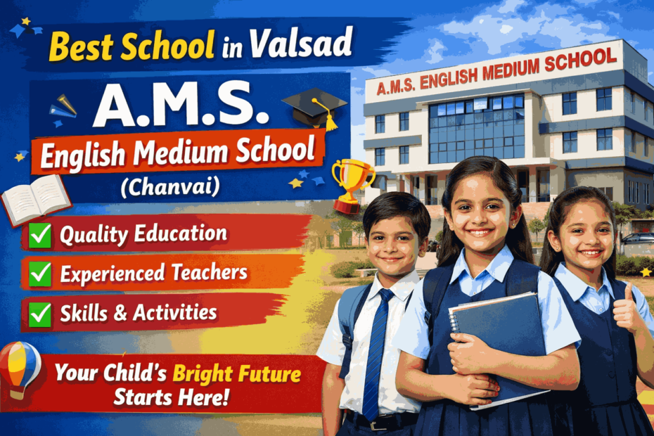 Best School in Valsad | A.M.S. English Medium School (Chanvai)
